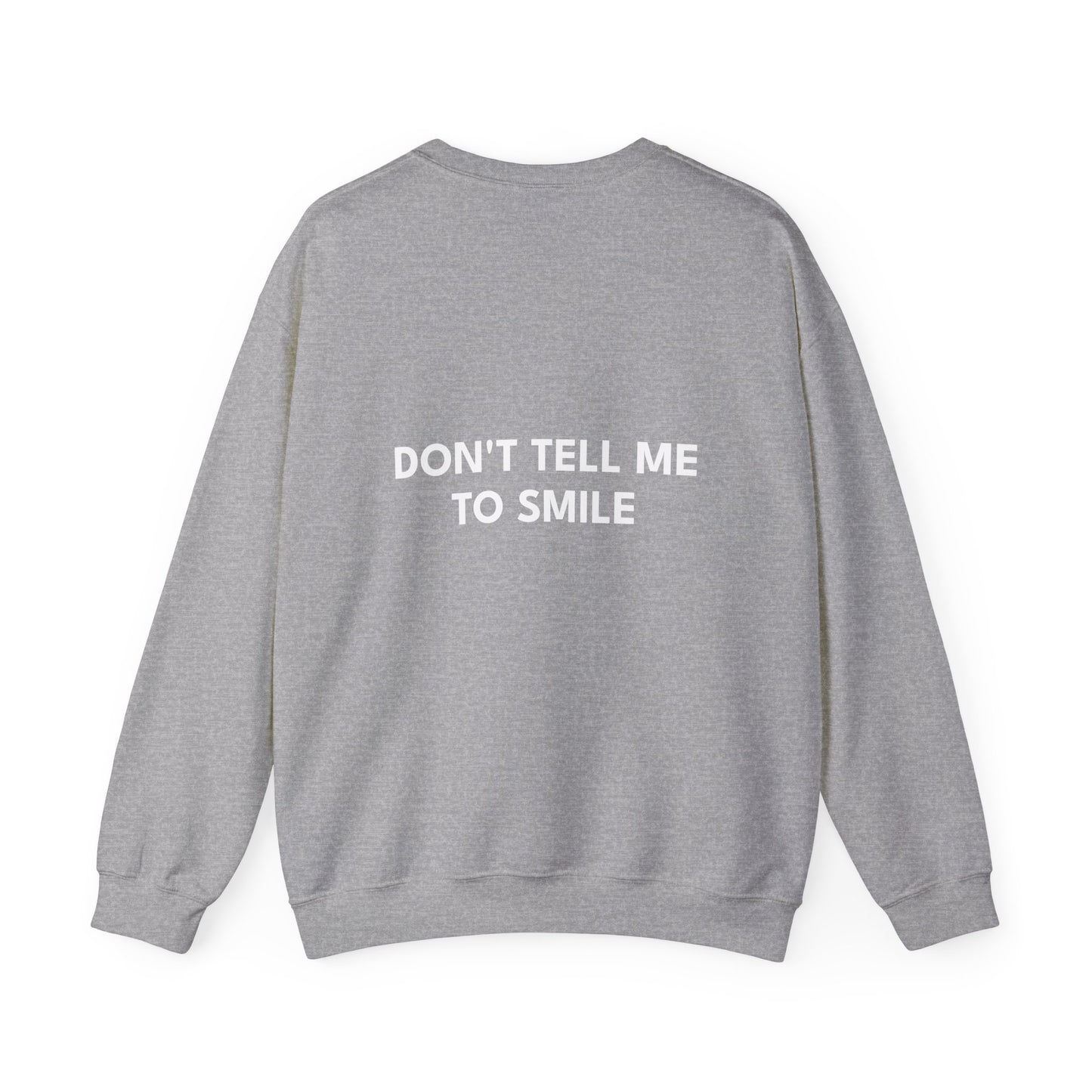 'Don't Tell Me To Smile' Feminist Slogan Sweatshirt