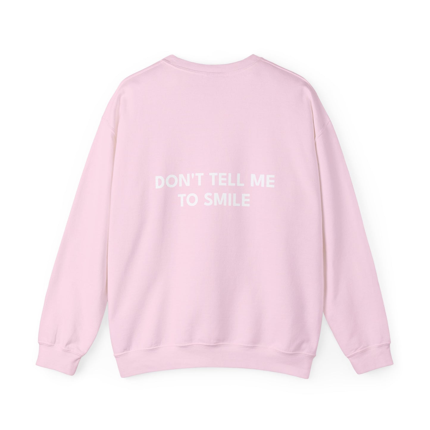 'Don't Tell Me To Smile' Feminist Slogan Sweatshirt