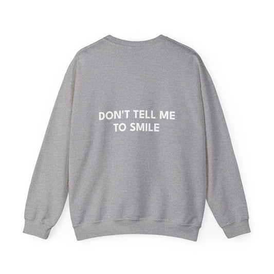 'Don't Tell Me To Smile' Feminist Slogan Sweatshirt