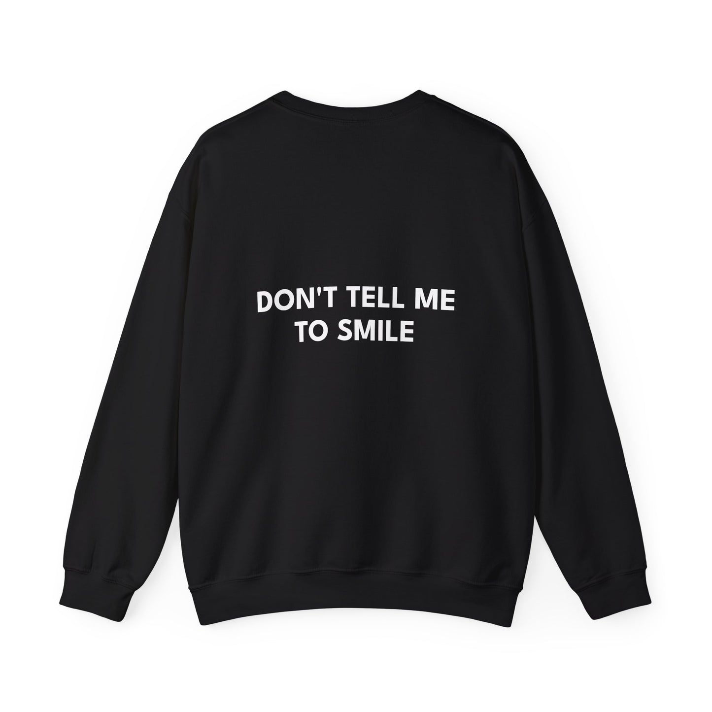 'Don't Tell Me To Smile' Feminist Slogan Sweatshirt